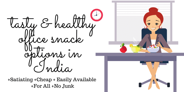 Healthy Office Snack Options in India