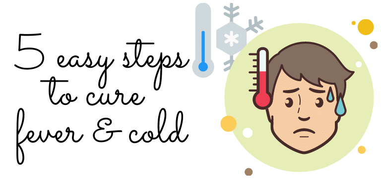 Easy Remedies to Cure Fever Cold - FOODFACT