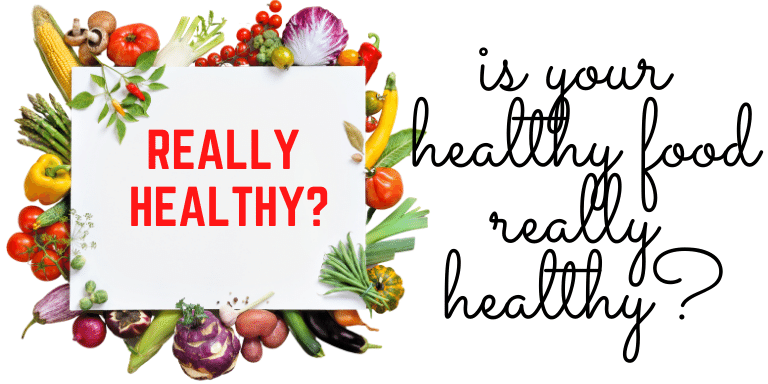 Is your Healthy Food really Healthy - FOODFACT