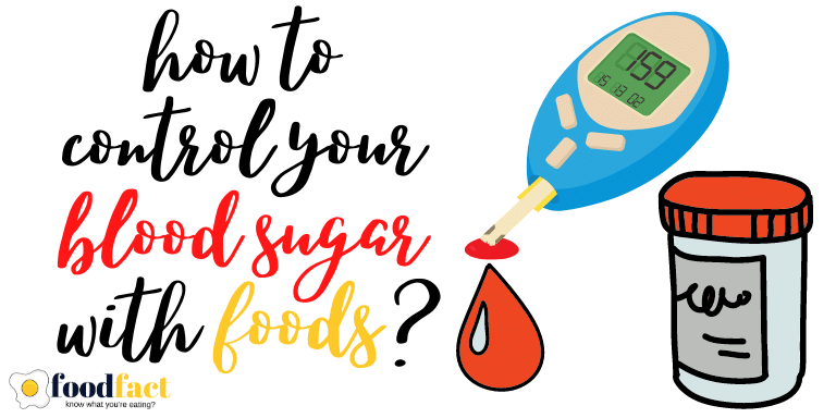 Foods that Control Your Blood Sugar - FOODFACT